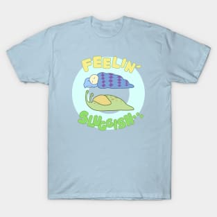 Feelin' Sluggish T-Shirt